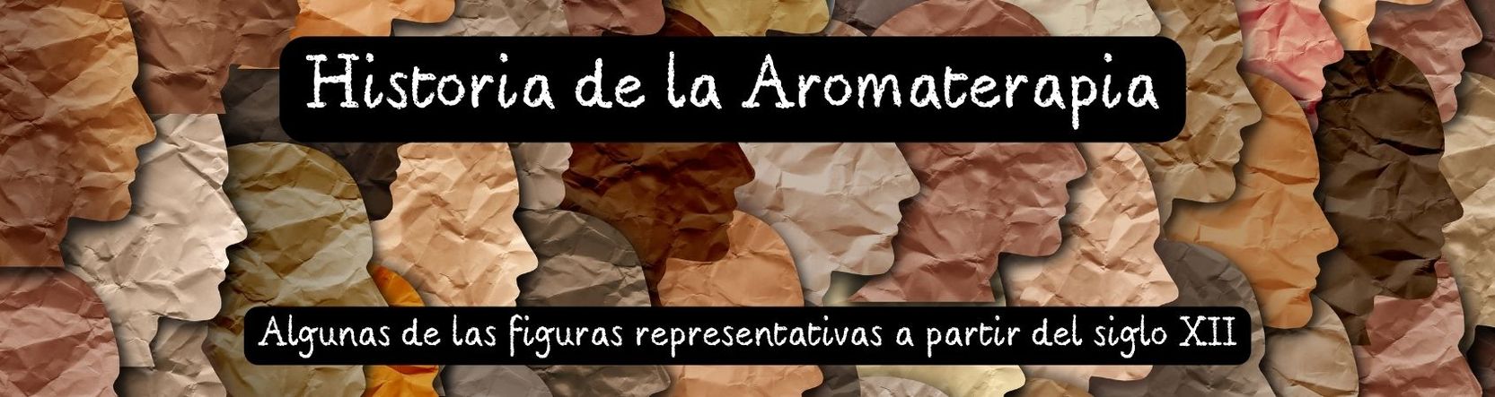 Personas que han ayudado a avanzar a la Aromaterapia desde el siglo XII hasta la actualidad.