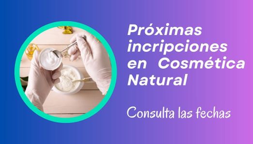 Próximas inscripciones a los Cursos de Cosmética natural